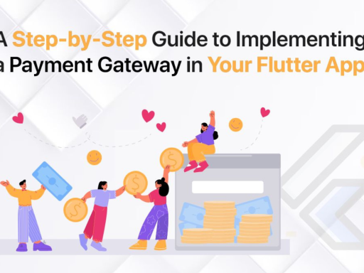 A Step-by-Step Guide to Implementing a Payment Gateway in Your Flutter App