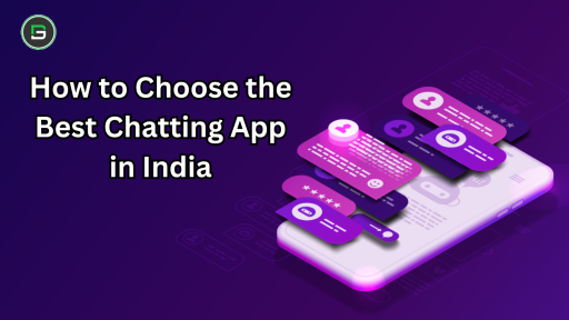How to Choose the Best Chatting App in India