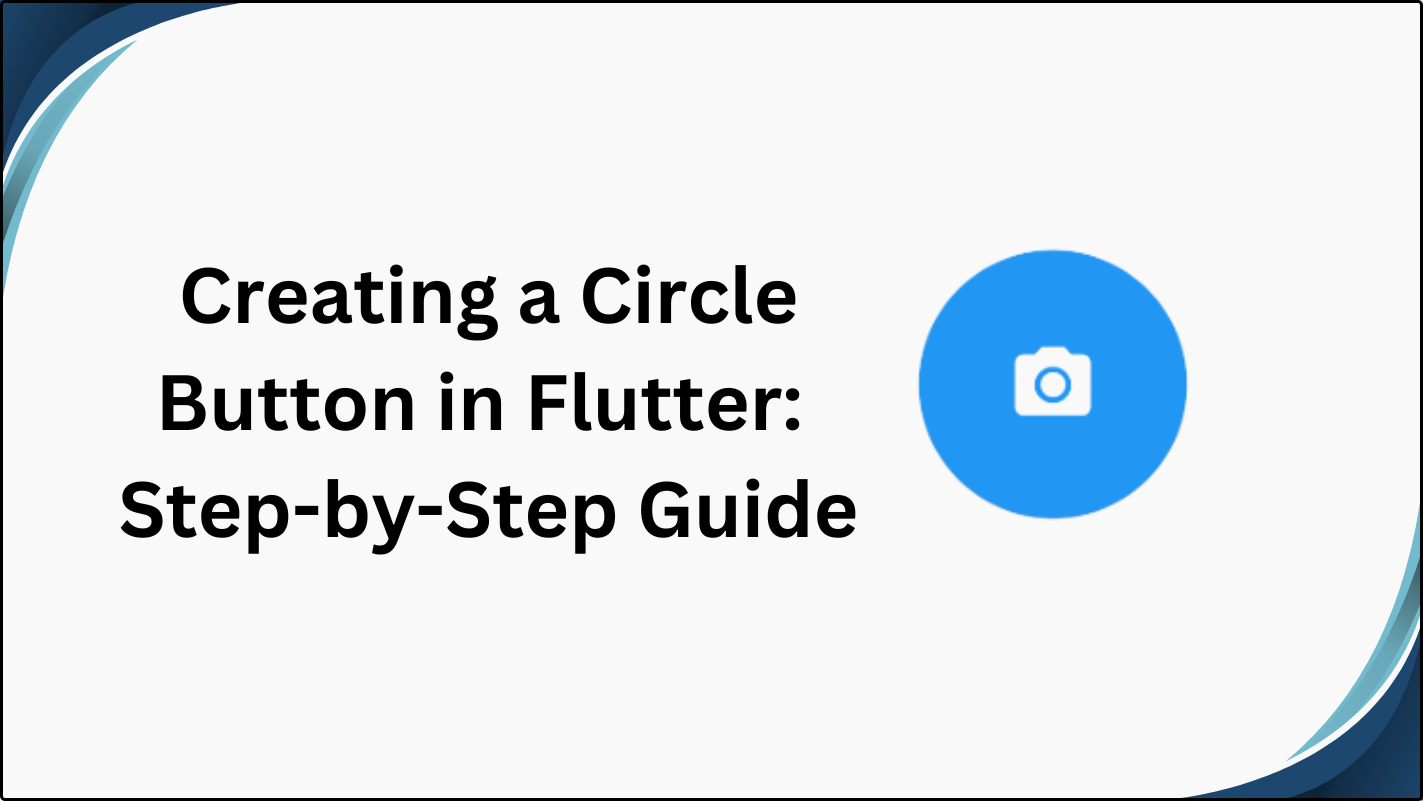 Creating a Circle Button in Flutter: A Step-by-Step Guide - Get Widget