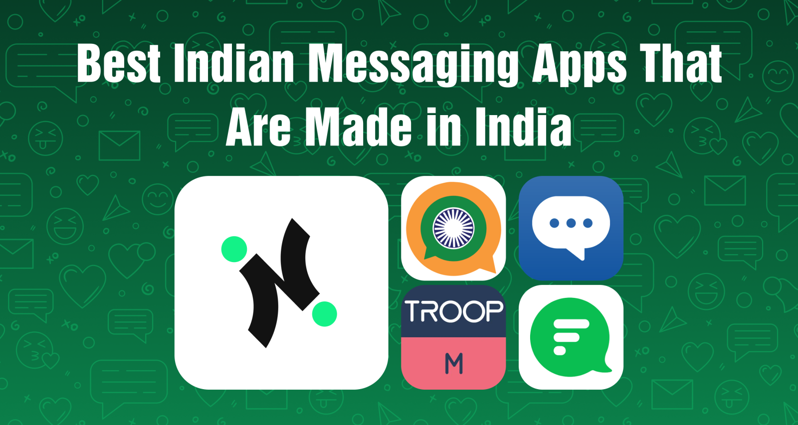 6 Best Indian Messaging Apps That Are Made in India