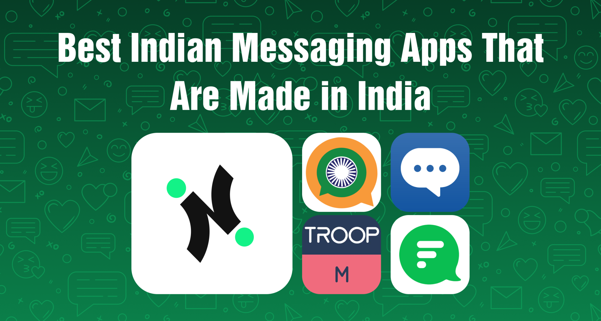6 Best Indian Messaging Apps That Are Made in India